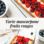 Tarte Mascarpone Fruits Rouges - Lilie Bakery
